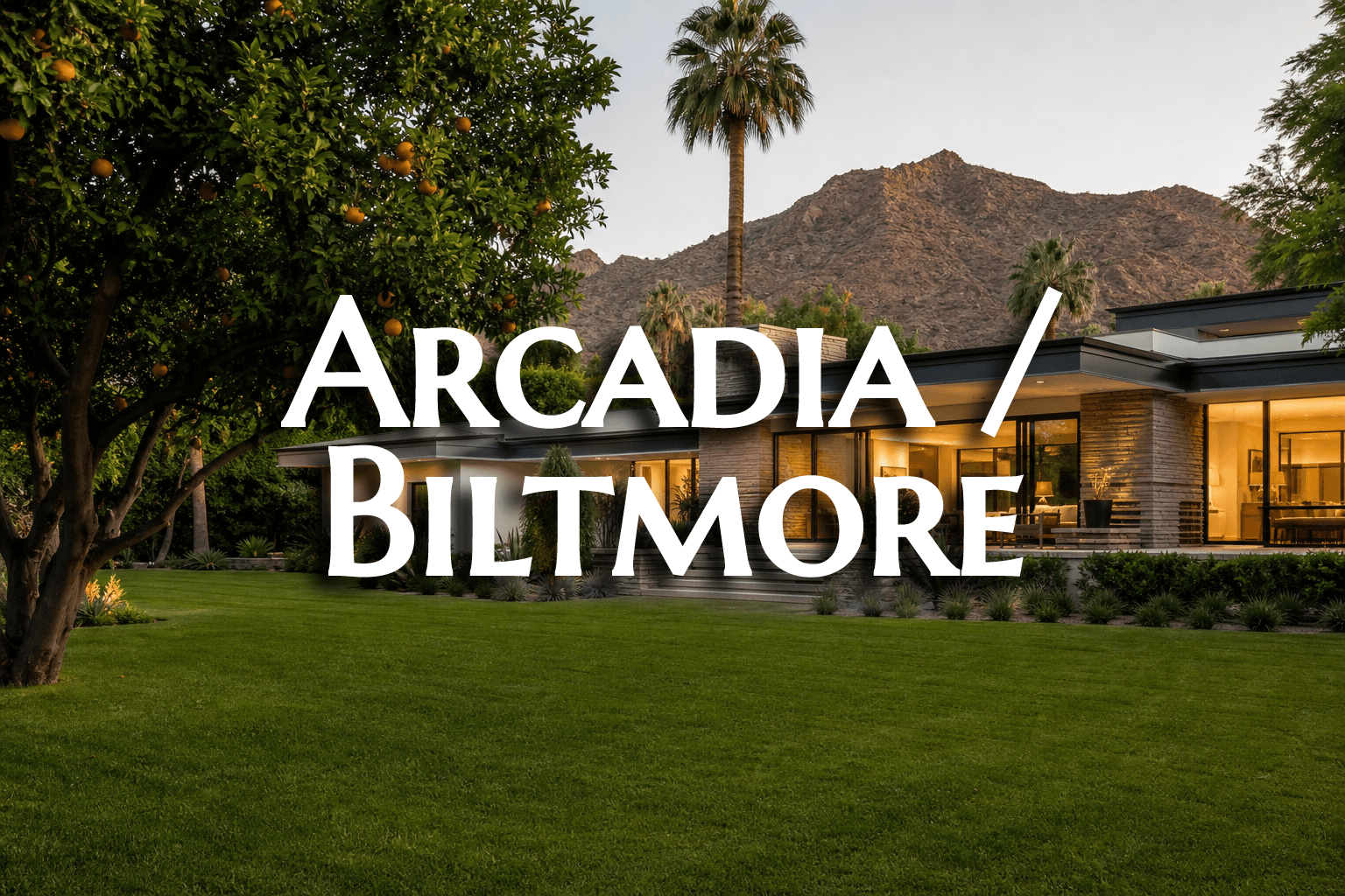 Arcadia / Biltmore Homes